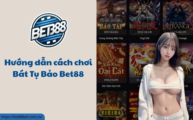 Bát Tụ Bảo Bet88