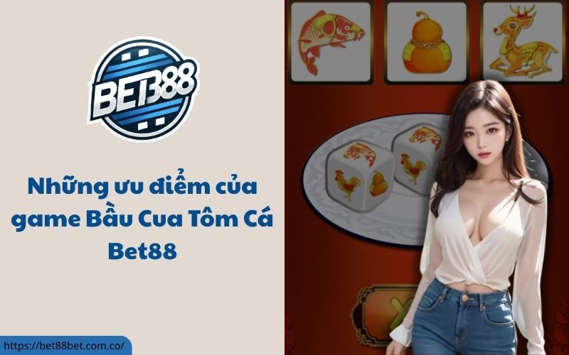 Bầu Cua Tôm Cá Bet88