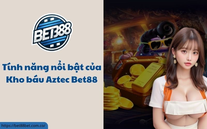 Kho báu Aztec Bet88